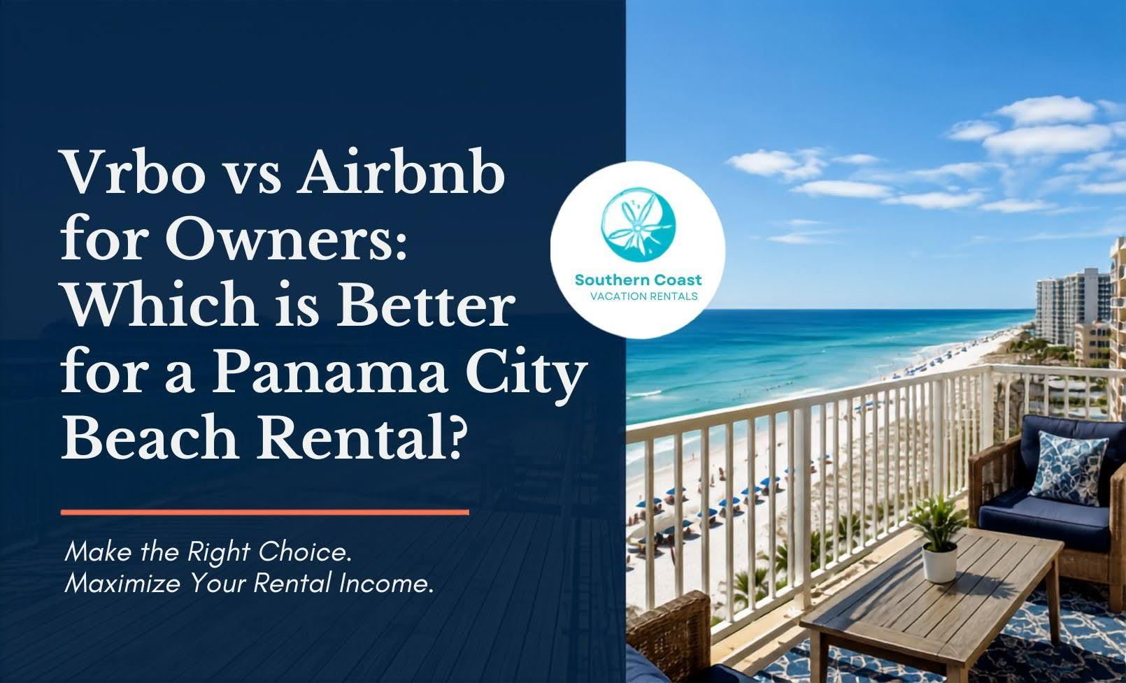 Southern Coast Vacation Rentals graphic comparing Vrbo versus Airbnb for Panama City Beach rental owners with a beachfront condo balcony and Gulf views